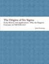 The Origins of SIx Sigma